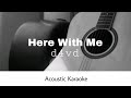 d4vd - Here With Me (Acoustic Karaoke)