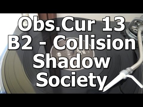 Obs.Cur 13 - B2 - Collision - Shadow Society