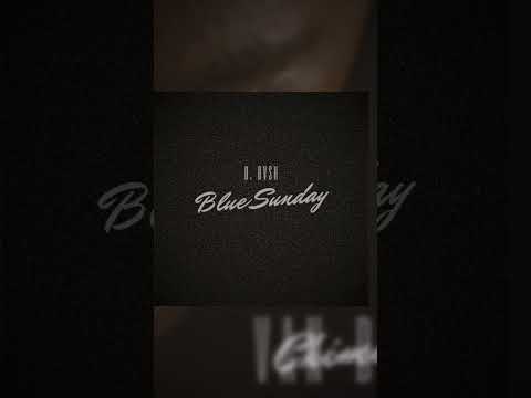 'D. DVSH - Blue Sunday' is now available for streaming! #grvsblwgrnd #15 #25 #chimera