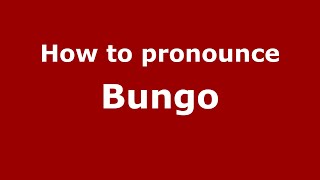 How to pronounce Bungo