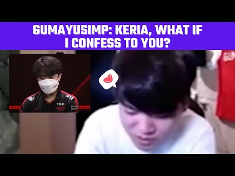 GumayuSIMP: 'Keria, what if I confess to you?' | T1 Stream Moments