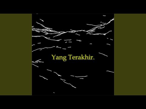 Yang Terakhir. - Reimagine