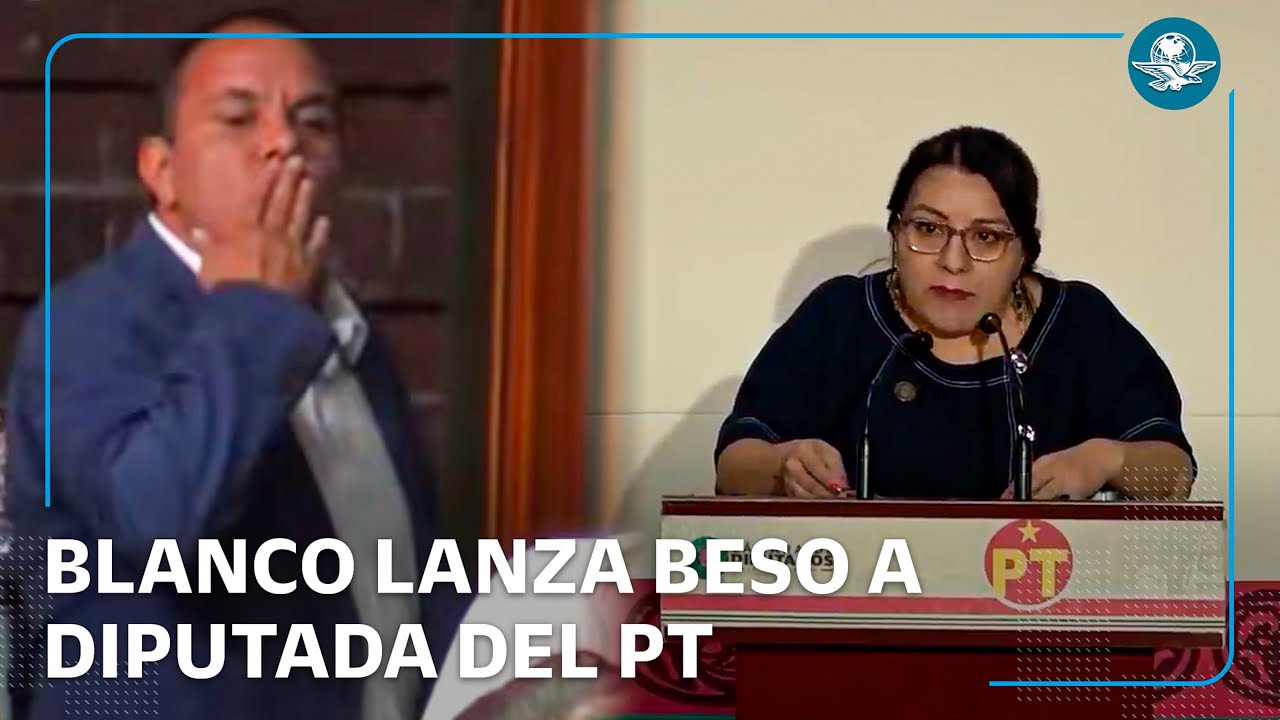 Cuauhtémoc Blanco lanza beso a diputada del PT; legisladora lo denuncia