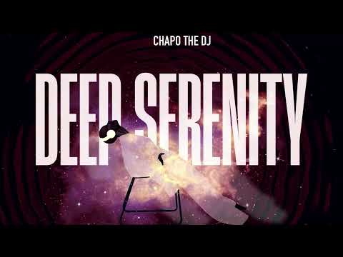 Chapo the Dj - My Deep Serenity (vol 1)
