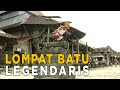 Lompat Batu Yang Legendaris Dari Suku Nias JELAJAH