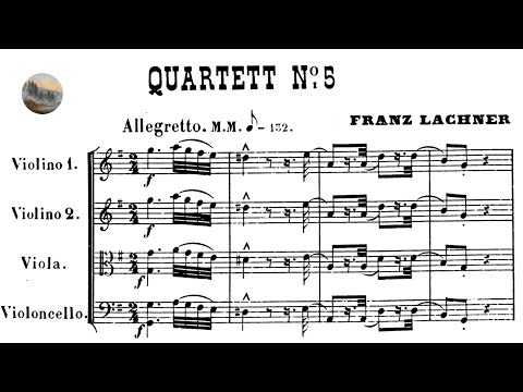 Franz Lachner - String Quartet No. 5, Op. 169 (1875)