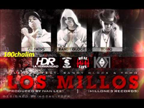 Cilenzio Ft Randy Glock & Yomo - Los Millos 2010 new