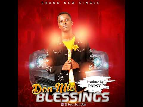 Blessings by Don Mic prod. By Papsy