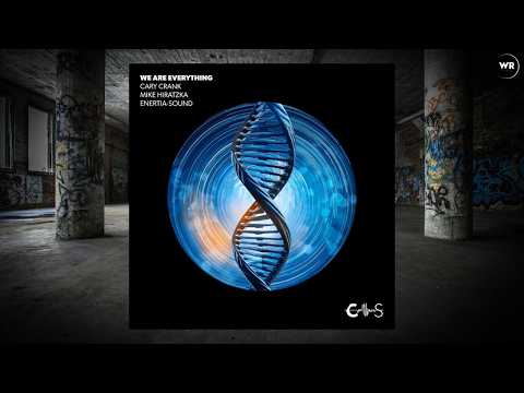 Cary Crank & Mike Hiratzka - We Are Everything (Mike Hiratzka Remix) | Cranking Sounds