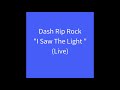 Dash Rip Rock - I Saw The Light (live)