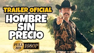 HOMBRE SIN PRECIO (TRAILER HD) © 2016 COTIJA FILMS Trailer Oficial