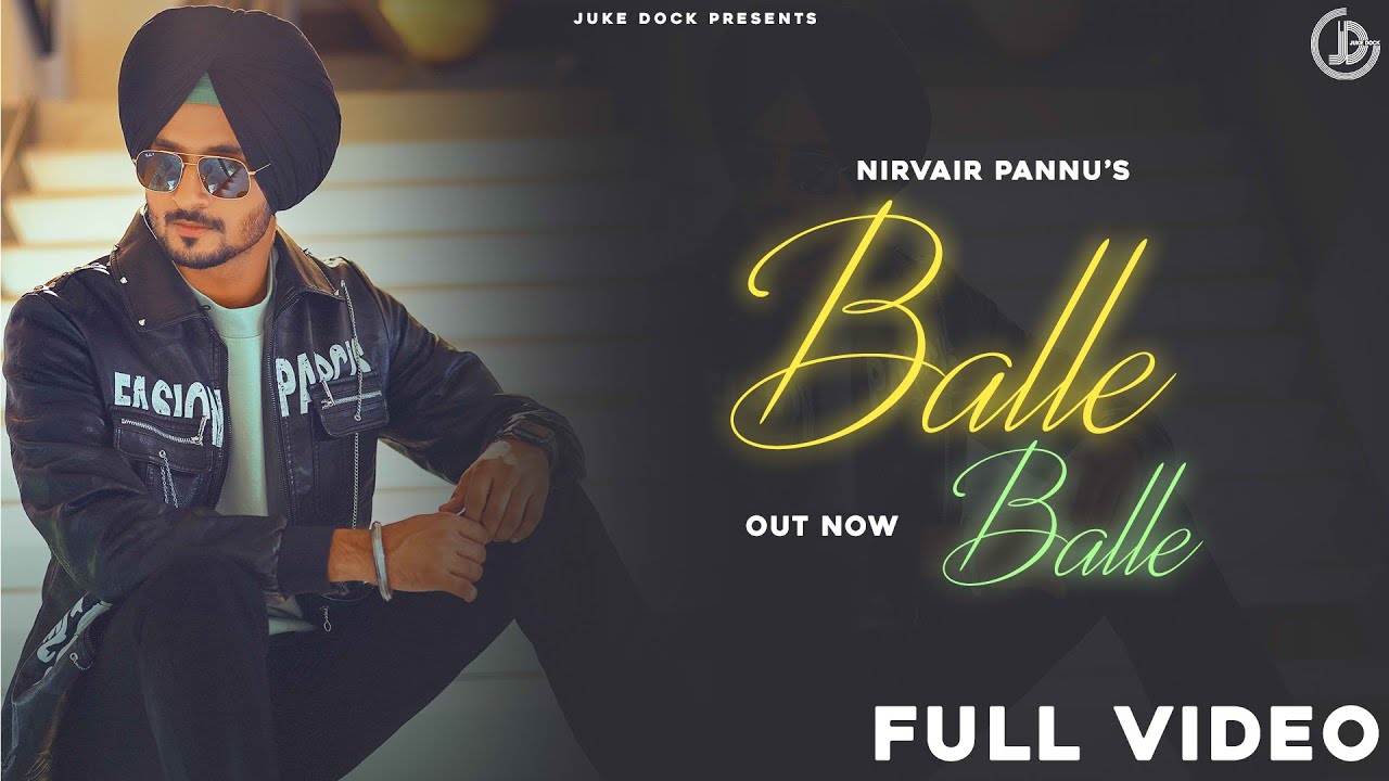Balle Balle Song Lyrics - Nirvair Pannu | Latest Punajbi Songs - Lyricspunjabimusix - Blogger