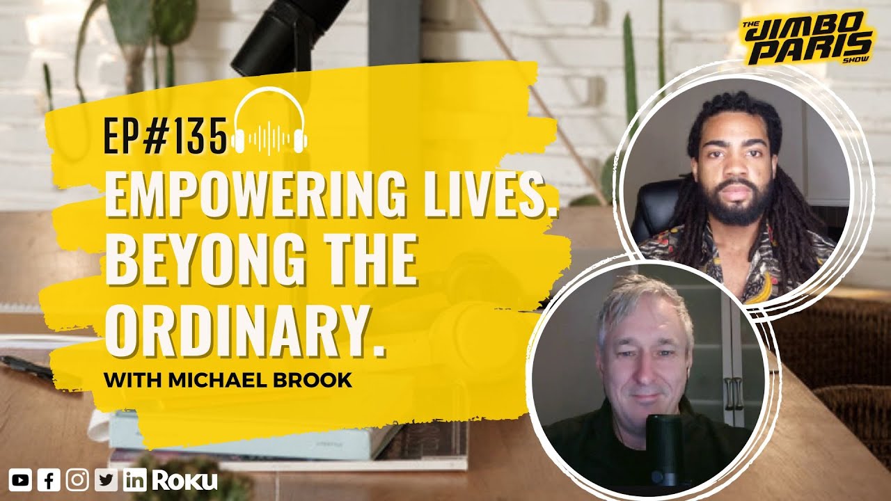 Unlocking Success Secrets: Empowering Lives. Beyond the Ordinary. (Jimbo Paris Show #135)