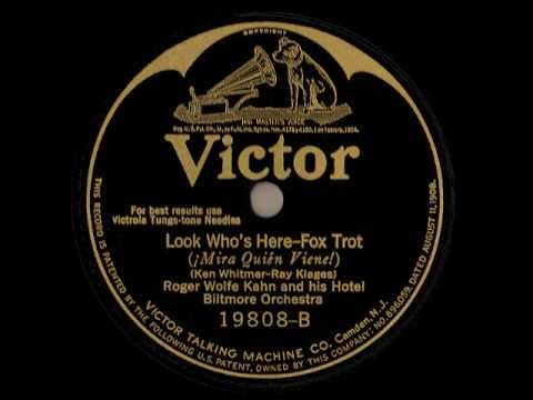 Roger Wolfe Kahn: LOOK WHO'S HERE (1925)