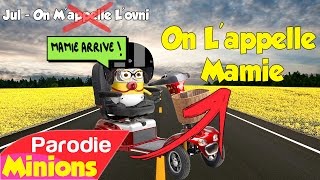 (Parodie Minions) On l'appelle Mamie 😎 (de Jul - On m'appelle l'ovni)