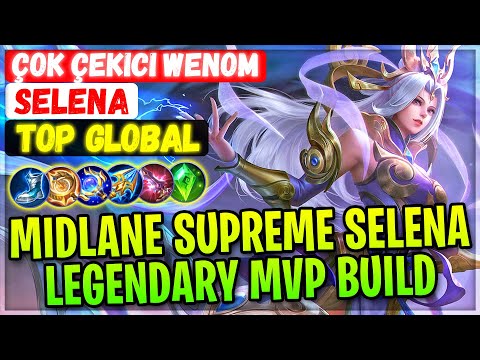 Midlane Supreme Selena, Legendary MVP Build [ Top Global Selena ] çok çekici wenom - Mobile Legends