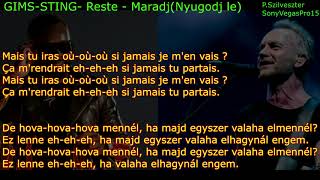 GIMS - STING - Reste -  Maradj (Nyugodj le) Magyar + Francia, Angol felírattal.