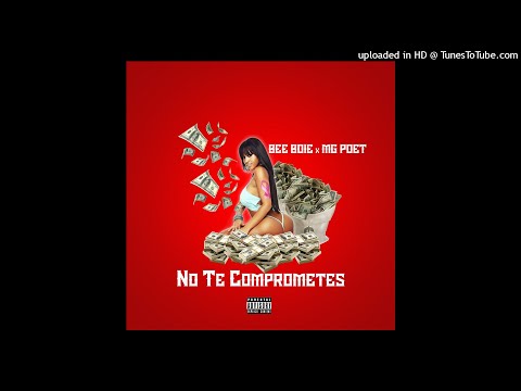 Bee Boie - No Te Comprometes Ft. Mg Poet