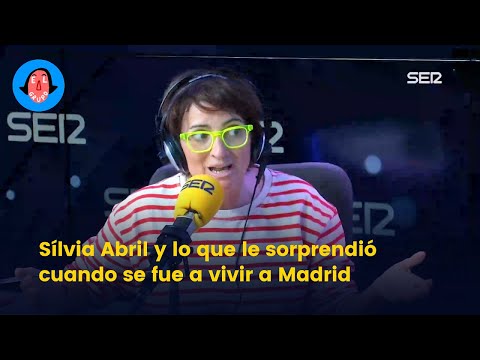 Lo que le sorprendió a Sílvia Abril cuando se fue a vivir a Madrid