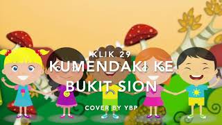 Download lagu KLIK 29 — Ku Mendaki ke Bukit Sion mp3