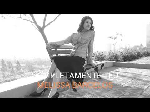 Completamente Teu | Áudio Original | Melissa Barcelos