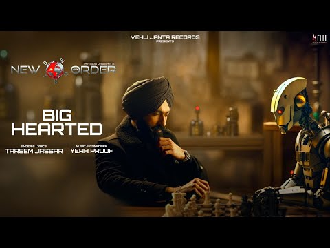 Big Hearted (Lyrical Video) Tarsem Jassar | Yeah Proof | New Order  | Punjabi song 2024