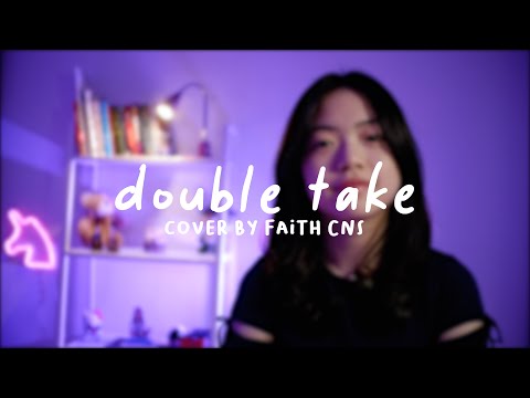 Double Take - dhruv | #coverbyfaithcns