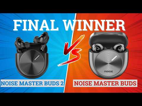 Thumbnail for Noise Master Buds vs Noise Master Buds 2⚡ Full Comparison ⚡Best for Music, Bass & Gaming 🔥