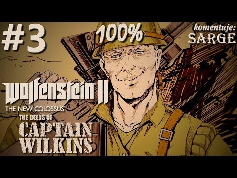 Zagrajmy w Wolfenstein 2: The Deeds of Captain Wilkins DLC (100%) odc. 3 - KONIEC DLC NA 100%
