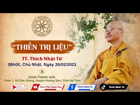 &amp;quot;THIỀN TRỊ LIỆU&amp;quot; do TT. Thích Nhật Từ giảng tại chùa Tượng Sơn