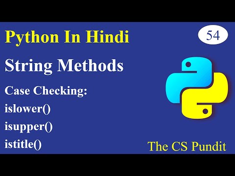 L54 Case Checking String Methods In Python Islower Isupper Istitle Python In Hindi