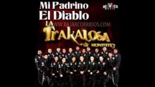 La trakalosa del Monterrey- Mi padrino el diablo