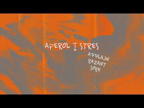ADDLAJN x BAŻANT x SOBE - APEROL I STRES (PROD. WOREK)