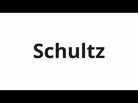 How to pronounce Schultz