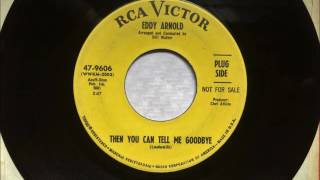 Then You Can Tell Me Goodbye , Eddy Arnold , 1968 45RPM