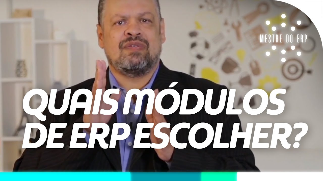 Como saber quais módulos do ERP minha empresa precisa?