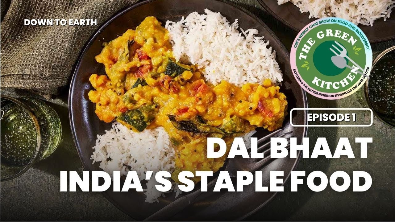 How did the staple food of India come into existence? | Dal Bhaat | The Green Kitchen