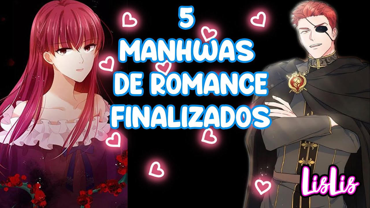 5 MANHWAS DE ROMANCE FINALIZADOS | LISLIS