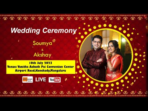 WEDDING CEREMONY OF SOUMYA & AKSHAY ....LIVE
