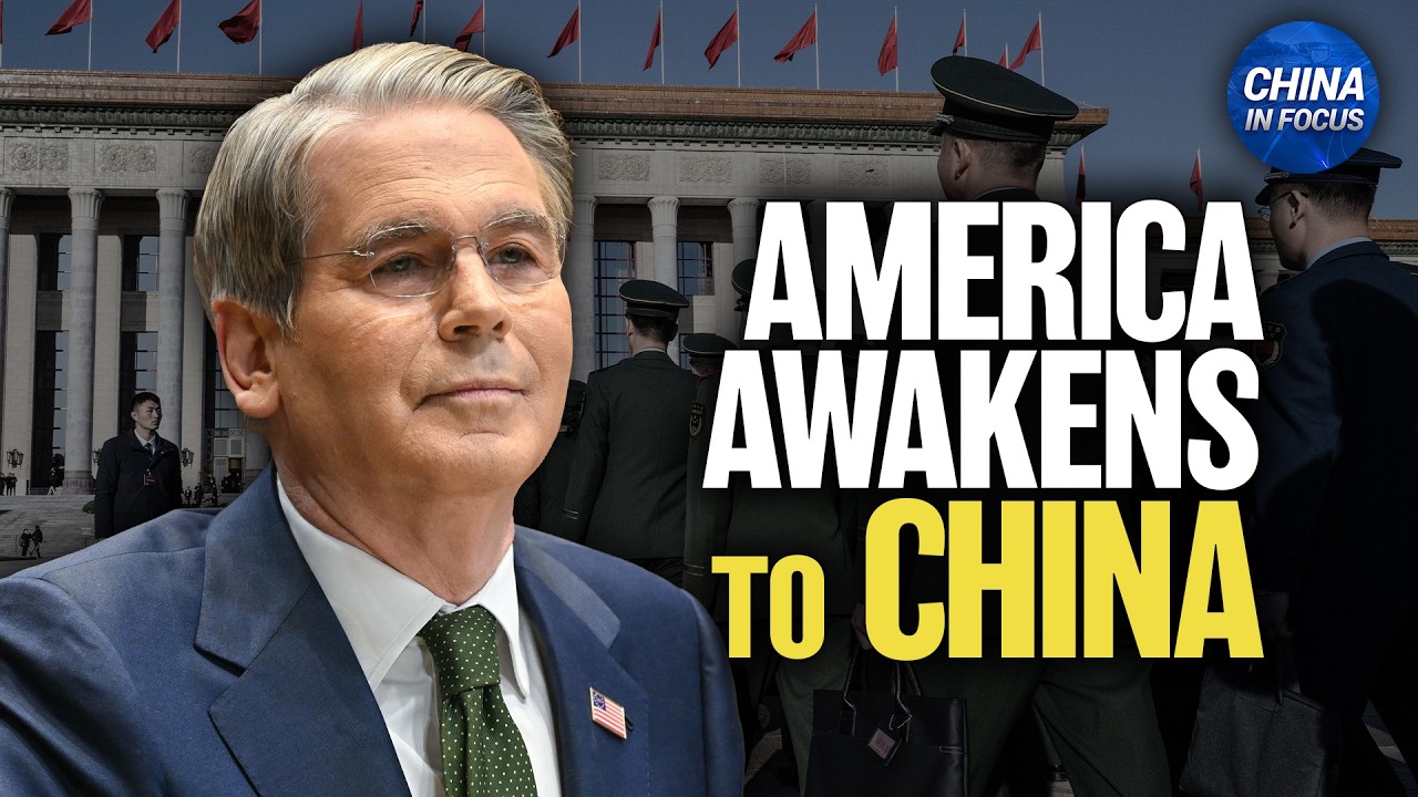 America Awakens to China's Threats: Bessent | China in Focus