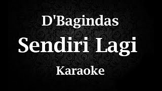 Download lagu D'BAGINDAS - SENDIRI LAGI // KARAOKE POP INDONESIA // TANPA VOKAL // LIRIK mp3