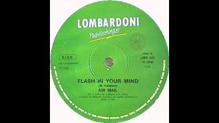 Air Mail - Flash In Your Mind  (Amazing Rare Italo Disco)