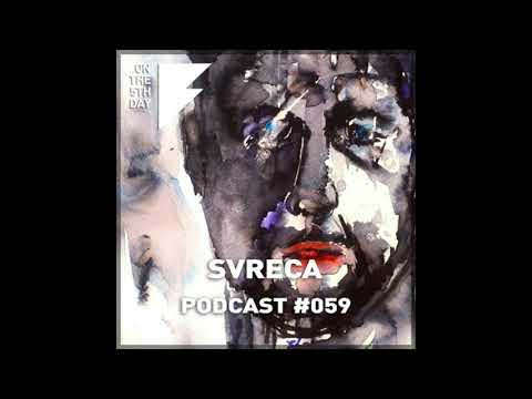 On The 5th Day Podcast #059 - Svreca