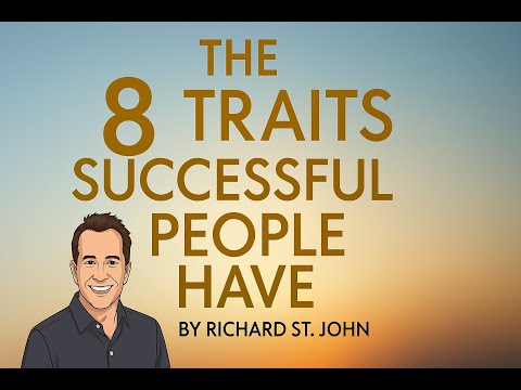 The Eight Traits Successful People Have in Common| Author Richard St. John #audiobook #business