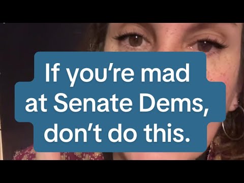 If you're mad at Senate Dems, don't do this