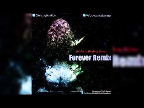 Hot Rod - Forever Remix feat Wolfgang Gartner