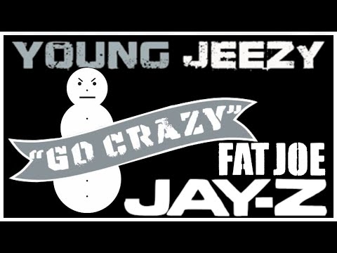 Young Jeezy - Go Crazy [EXTENDED] ft. Jay-Z & Fat Joe