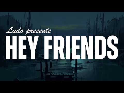 Hey Friends - Ludo