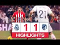 HIGHLIGHTS | Real Madrid 1-1 Atlético de Madrid