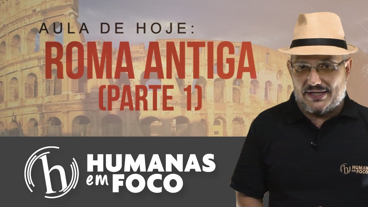 História Geral - Aula 10 - Roma antiga parte 1